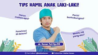 Tips Supaya Hamil Anak Laki-Laki  #TipsDokterKeven