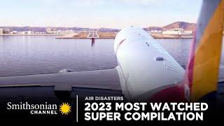 Most Watched Air Disasters Of 2023 ️ SUPER COMPILATION