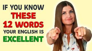 If You KNOW these 12 WORDS your English is AMAZING Take This Quiz