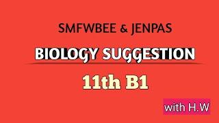 Smfwbee and jenpas-UG  biology suggestion 11th B1 