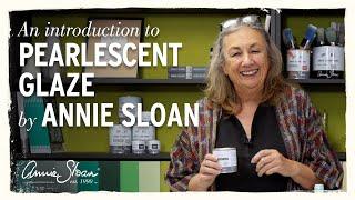 An introduction to Pearlescent Glaze by Annie Sloan