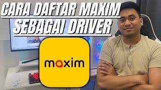 CARA DAFTAR MAXIM DRIVER OJEK ONLINE  TUTORIAL MAXIM DRIVER