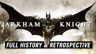 Batman Arkham Knight  A Complete History and Retrospective