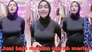 Jualan Live Baju Muslim Dijamin Murah Tapi Bukan Murahan