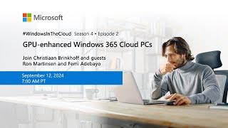 GPU-enhanced Windows 365 Cloud PCs - Windows in the Cloud