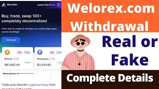 Welorex.com Real or Fake  Welorex.com Withdrawal  Welorex Review  Scam or Legit  BTC Withdrawal