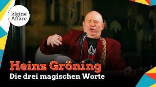 Heinz Gröning  Die drei magischen Worte  Kleine Affäre