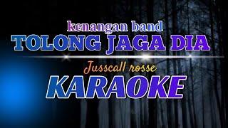 TOLONG JAGA DIA  KENANGAN BAND  JUSTCALL ROSSE COVER  KARAOKE AKUSTIK