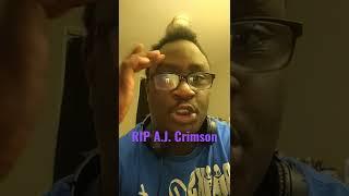R.I.P AJ Crimson ️