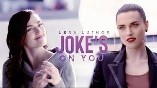 Lena Luthor  Jokes On You Requested