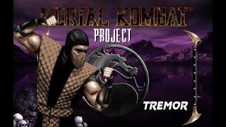 MK Project 4.1 S2 Final Update 5 - Tremor MKII Playthrough