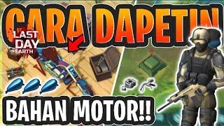 TIPS AMPUH UNTUK PLAYER BARU CARA DAPATIN BAHAN MOTOR  LAST DAY ON EARTH INDONESIA