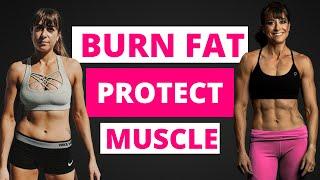 Burn Fat and PROTECT Muscle 4 Tips