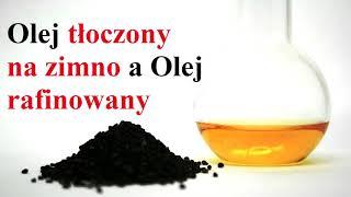 Olej tłoczony na ZIMNO a Olej RAFINOWANY - różnice i podobieństwa