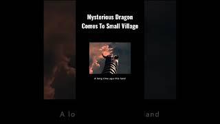 Mysterious Dragon Comes To Small Village
