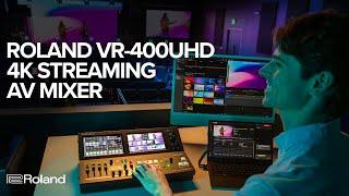 Introducing Roland VR-400UHD 4K Streaming AV Mixer