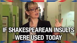 If Shakespearean Insults Were Used Today - Anglophenia Ep 13