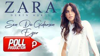 Zara - Sen De Gidersen Eğer - Official Audio