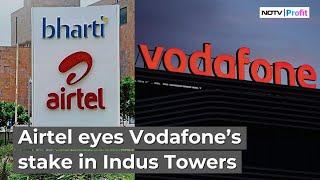 Bharti Airtel To Acquire 3% Stake In Indus Towers While Vodafone PLC Likely To Sell Stake