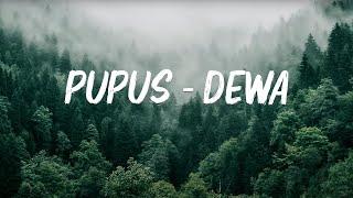 Pupus - Dewa 19 Lirik Lagu