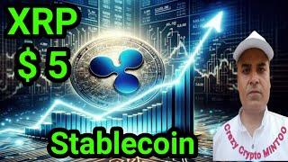 XRP $5 جلد ہی  XRP Stablecoin Crazy Crypto Mintoo