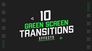 10 Smooth Transitions Green Screen Template For Kinemaster Alight Motion Filmora premiere pro
