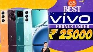 Best Vivo Smartphone Under 25000 in 2024  Top 5 Best Vivo Phone Under 25000 in INDIA 2024