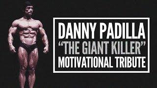 Danny The Giant Killer Padilla - Motivational Tribute