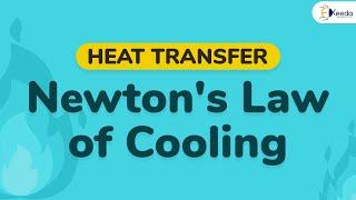 Introduction to Newtons Law of Cooling - Convection Heat Transfer - Heat Transfer