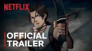 Tomb Raider The Legend of Lara Croft  Official Trailer  Netflix Anime