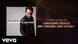 Chris Tomlin - Amazing Grace My Chains Are Gone Lyrics And Chords