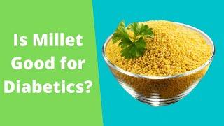 Is Millet good for Diabetics