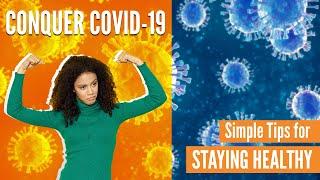 Conquer COVID-19  Simple Tips for Staying Healthy Amid the Coronavirus