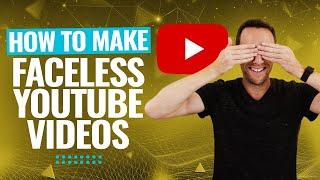 How to Make YouTube Videos Without Showing Your Face - Faceless Videos With AI