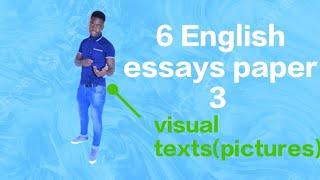 6 English essays paper 3 pictures visual texts