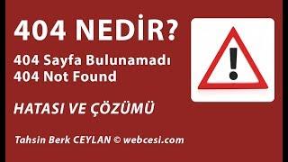 404 Sayfa Bulunamadı Hatası Çözüldü  404 Not Found Nedir?