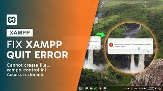 How to fix XAMPP quit error Cannot create file C\xampp\xampp-control.ini Access is denied