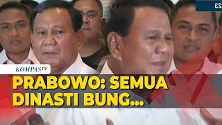 Prabowo Tanggapi Soal Isu Politik Dinasti  Jangan Cari Negatif Saya Juga Dinasti