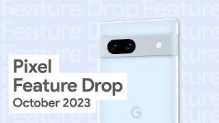 Your Pixel Just Got Better  October 23 Pixel Feature Drop