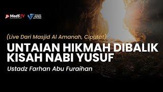  LIVE Untaian Hikmah dibalik Kisah Nabi Yusuf  Ustadz Farhan Abu Furaihan