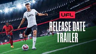 UFL Release Date Trailer  Get Early Access