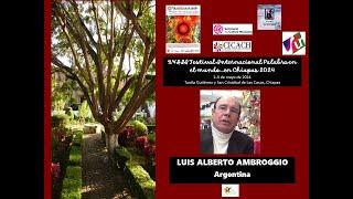 Luis Alberto Ambroggio en el XVIII Festival Internacional Palabra en el mundo en Chiapas 2024