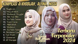 AI KHODIJAH ALFINA NISSA SABYAN - MUGHROM - HAYYUL HADI FULL ALBUM PENYEJUK HATI SHOLAWAT TERBARU