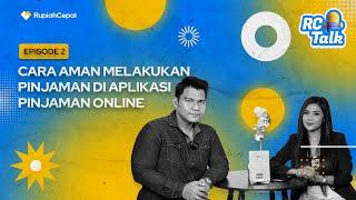 RCTalk Ep.2 - Cara aman melakukan Pinjaman di Aplikasi Pinjaman Online.