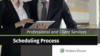 Wolters Kluwer - Professional and Client Services Scheduling Process