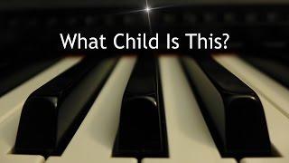 What Child is This - Christmas piano instrumental with lyrics