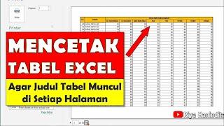 Cara MENCETAK TABEL EXCEL Agar Judul Tabel Selalu Muncul di Setiap Halaman