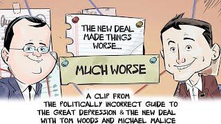 The New Deal made Things Worse... Much Worse  Politically Incorrect Guide to the Great Depression