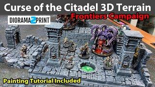 Curse of the Citadel 3D Terrain Prints MMF Frontiers Campaign