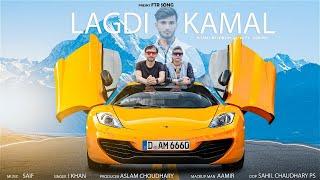 LAGDI KAMAL  ASLAM CHODHARY & I KHAN  LOVLEY  PANJABI SONG  FTR SONG 2022